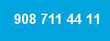 908 711 44 11